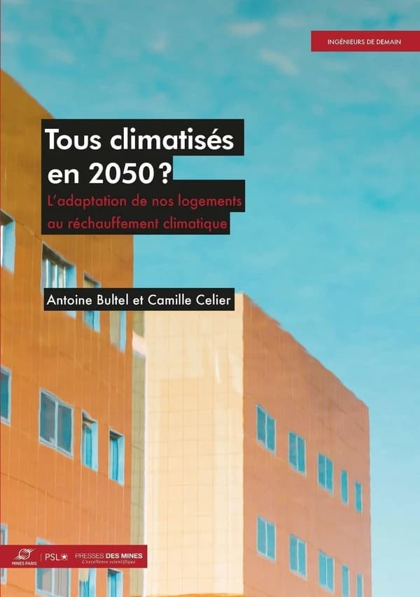 Tous climatisés en 2050 ? : L'adaptation de nos logements au réchauffement climatique