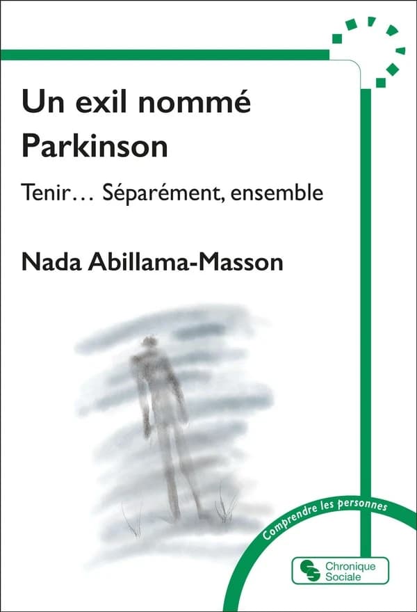 Un exil nommé Parkinson : tenir, séparément, ensemble