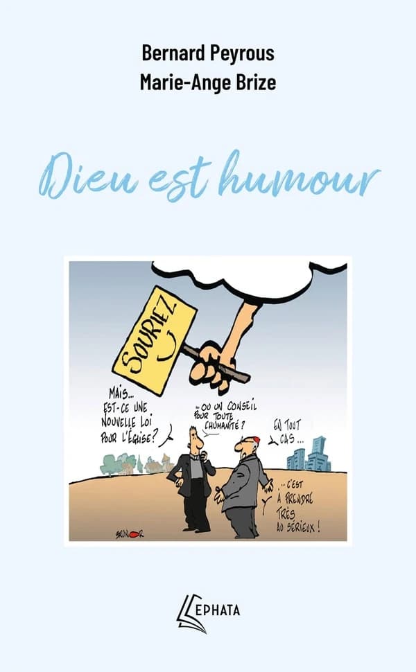 Dieu est humour (Nouvelle éd. revue et augmentée) Bernard Peyrous et Marie-Ange Brize