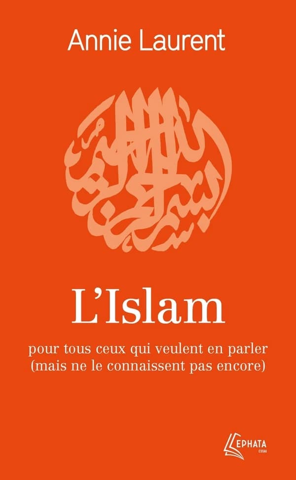 L'islam (Nouvelle éd.) Annie Laurent ; [préface de Rémi Brague]