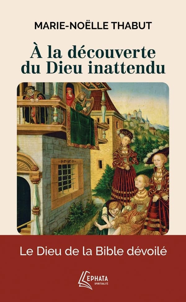 À la découverte du Dieu inattendu