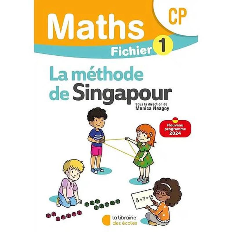 MATHEMATIQUES CP (2024) - METHODE DE SINGAPOUR - FICHIER ELEVE 1