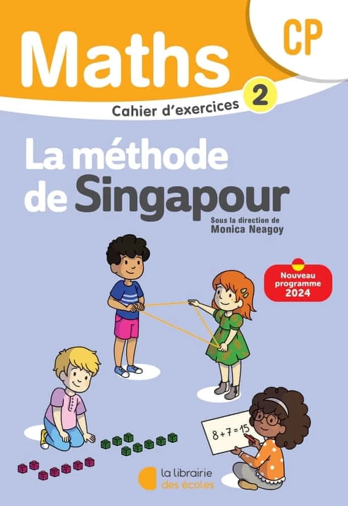 MATHEMATIQUES CP (2024) - METHODE DE SINGAPOUR - CAHIER D'EXERCICES 2