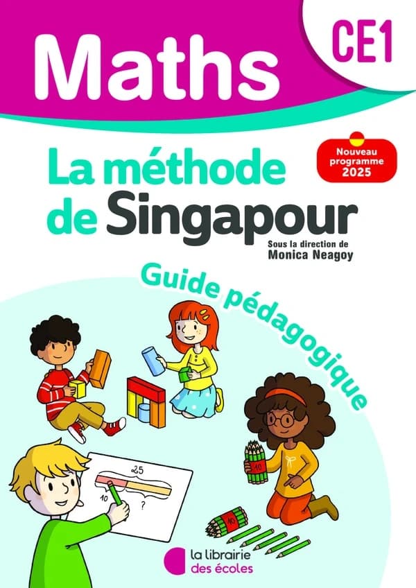 La méthode de Singapour : Mathématiques : CE1 ;  Guide pédagogique (édition 2025)