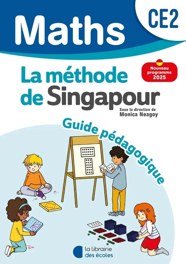 La méthode de Singapour : Mathématiques : CE2 ; Guide pédagogique (édition 2025)