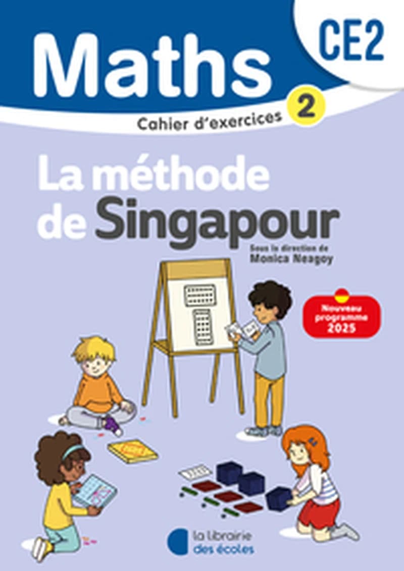 MATHEMATIQUES CE2 (2025) - METHODE DE SINGAPOUR - CAHIER D'EXERCICES 2