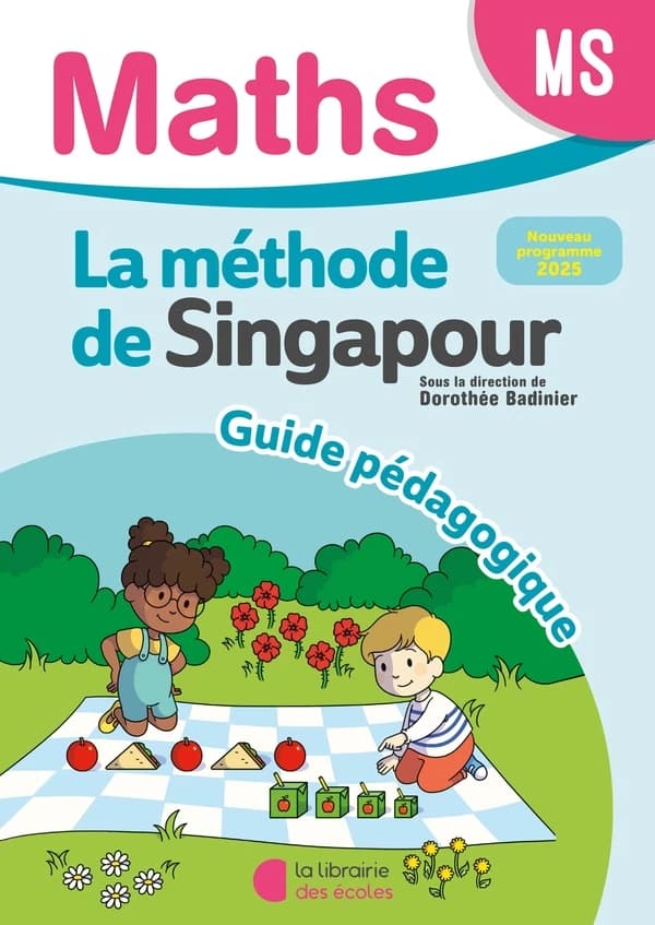 La méthode de Singapour : Mathématiques : MS ; Guide pédagogique (édition 2025)