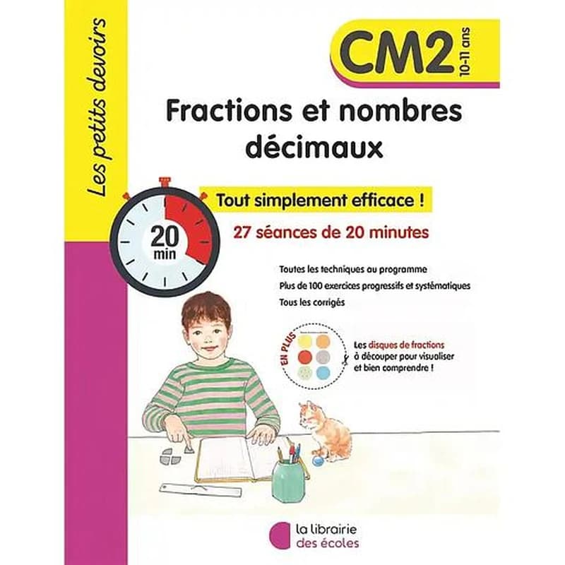 Les petits devoirs : Fractions et nombres décimaux ; CM2