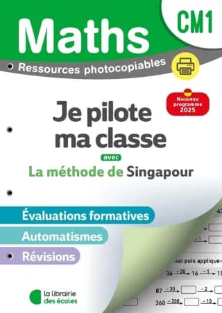 La méthode de Singapour : Mathématiques : CM1 ; Je pilote ma classe - LivreZone Maroc