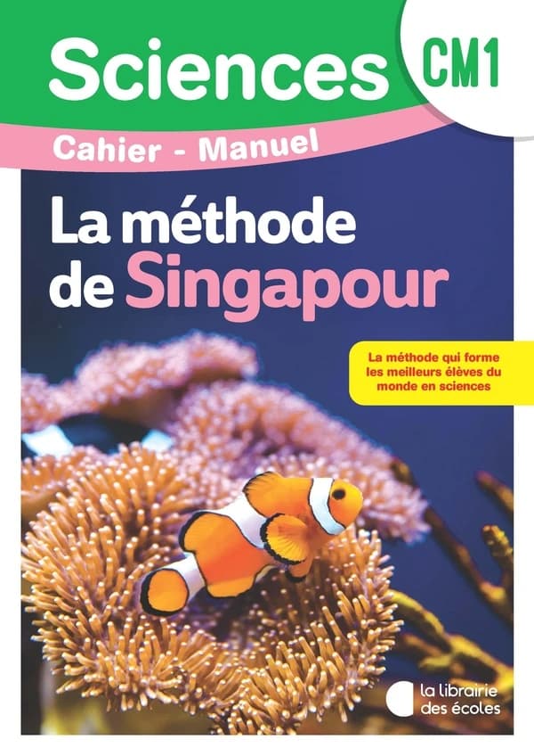 Sciences CM1 : Méthode de Singapour Sciences : Cahier manuel
