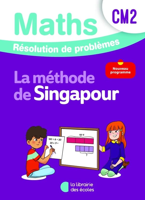 La méthode de Singapour : Mathématiques : CM2 ; Résolution de problèmes ; Cahier d'exercices (édition 2026)