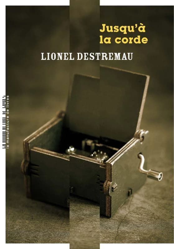 Jusqu'à la corde : roman