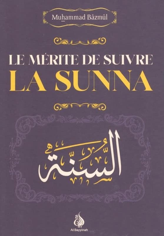 Le mérite de suivre la Sunna