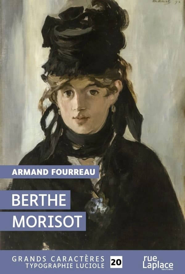 Berthe Morisot ([Éd. en] grands caractères) Armand Fourreau