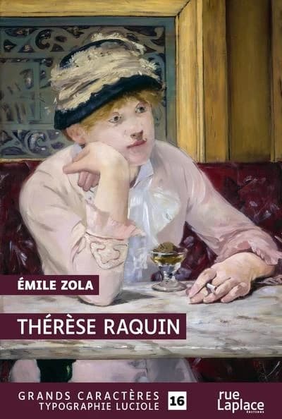 Thérèse Raquin ([Éd.] en grands caractères) Émile Zola