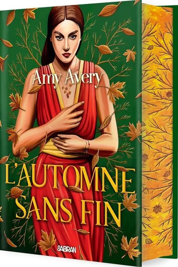 L'automne sans fin (Éd. collector) Amy Avery ; traduit de l'anglais par Arnaud Mousnier-Lompré