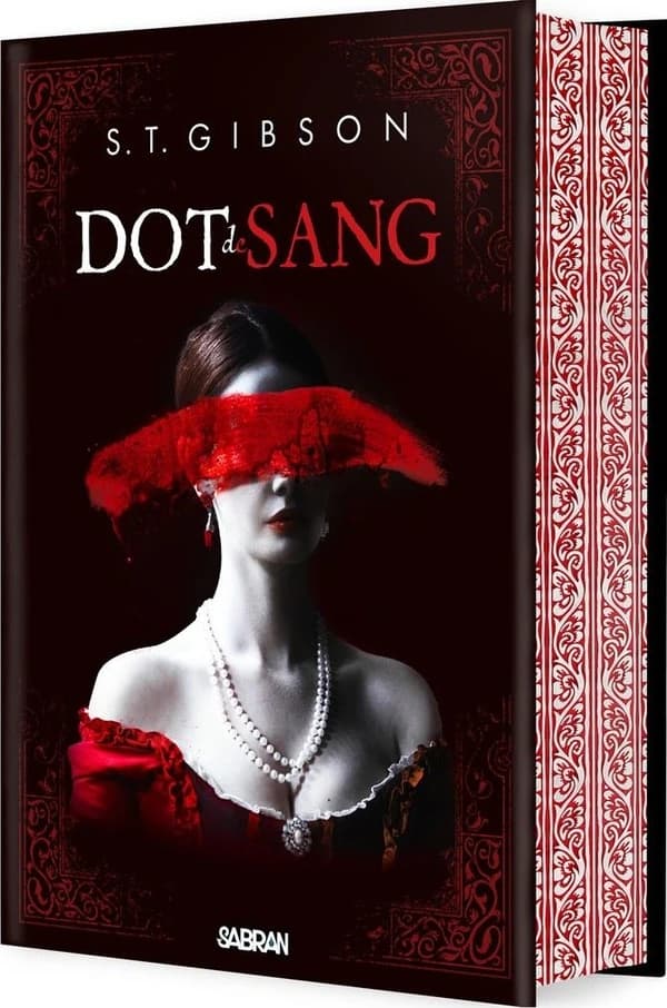 Dot de sang (Éd. collector) S. T. Gibson ; traduit de l'anglais par Isabelle Pernot