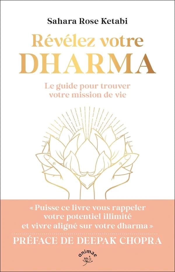 Révélez votre dharma : le guide pour trouver votre mission de vie
