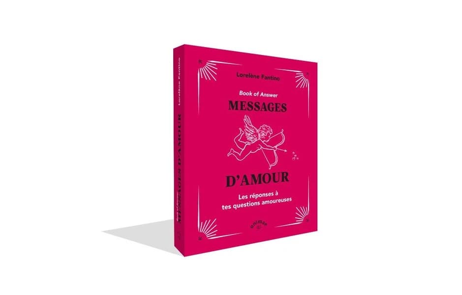 Messages d'amour : les réponses à tes questions amoureuses : book of answer