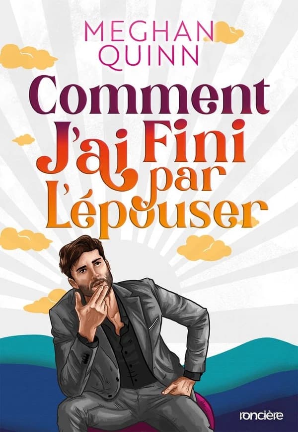 Comment j'ai fini par l'épouser (Éd. spéciale illustrée) Meghan Quinn ; traduit de l'anglais par Zeynep Diker