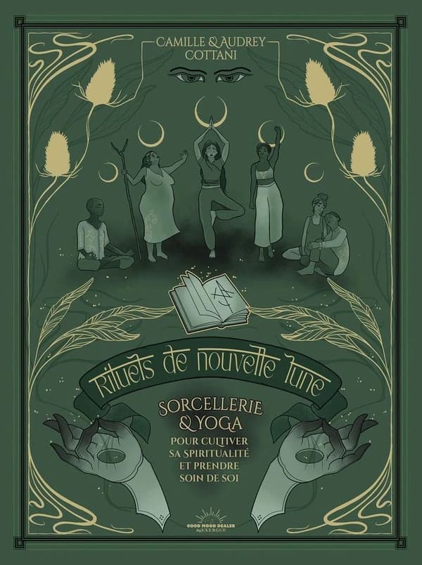 Rituels de nouvelle lune : sorcellerie & yoga pour cultiver sa spiritualité et prendre soin de soi