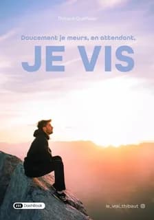 Doucement je meurs, en attendant, je vis