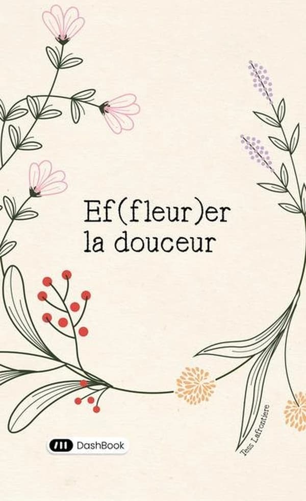 Ef(fleur)er la douceur