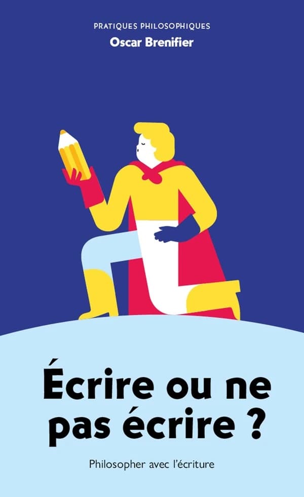 Ecrire ou ne pas écrire ? : Philosopher avec l'écriture