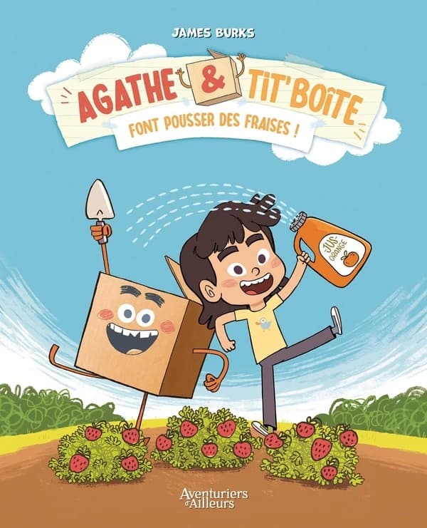 Agathe et Tit' Boîte font pousser des fraises