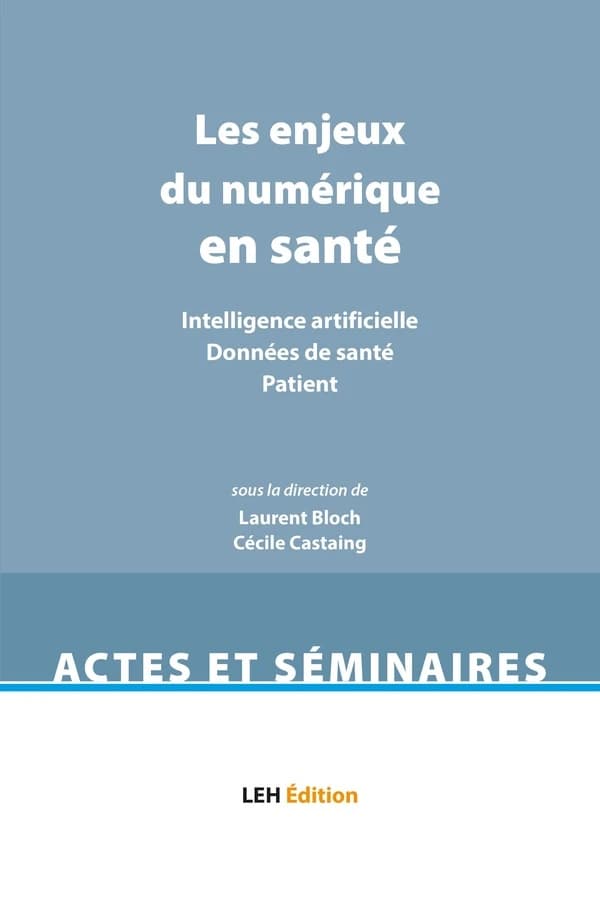 Les enjeux du numérique en santé : intelligence artificielle, données de santé, patient