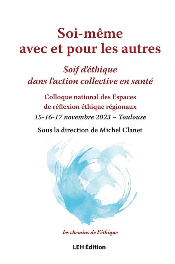 Soi-même avec et pour les autres : soif d'éthique dans l'action collective en santé