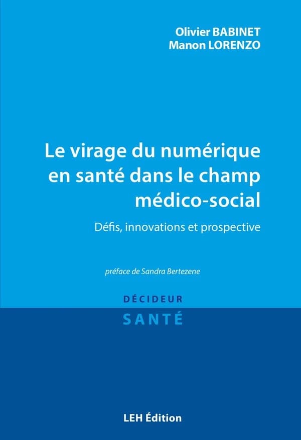 Le virage du numérique en santé dans le champ médico-social : défis, innovations et prospective
