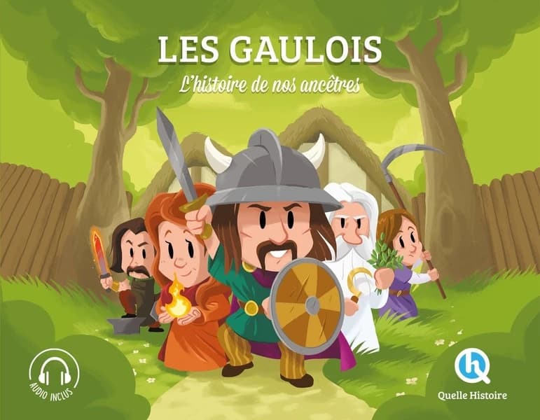 Les Gaulois : l'histoire de nos ancêtres