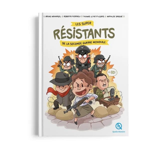 Les super résistants de la Seconde guerre mondiale : en BD !