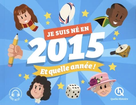Je suis né en 2015, et quelle année !