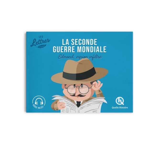 La Seconde guerre mondiale : Edmond, espion infiltré