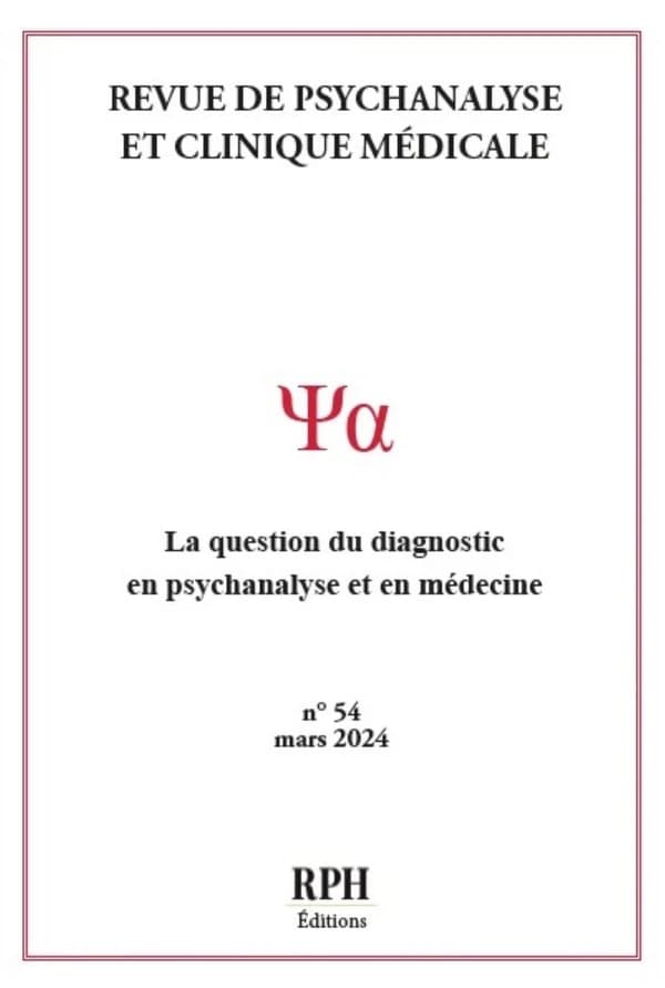 Revue de psychanalyse et clinique médicale n.54 : La question du diagnostic en psychanalyse et en médecine