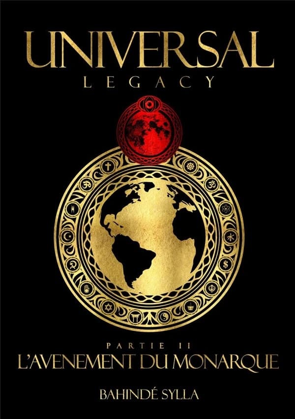 Universal Legacy : Partie 2 - L'Avènement du Monarque