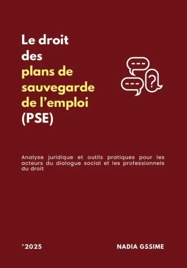 Le droit des plans de sauvegarde de l'emploi (PSE) : Édition 2025