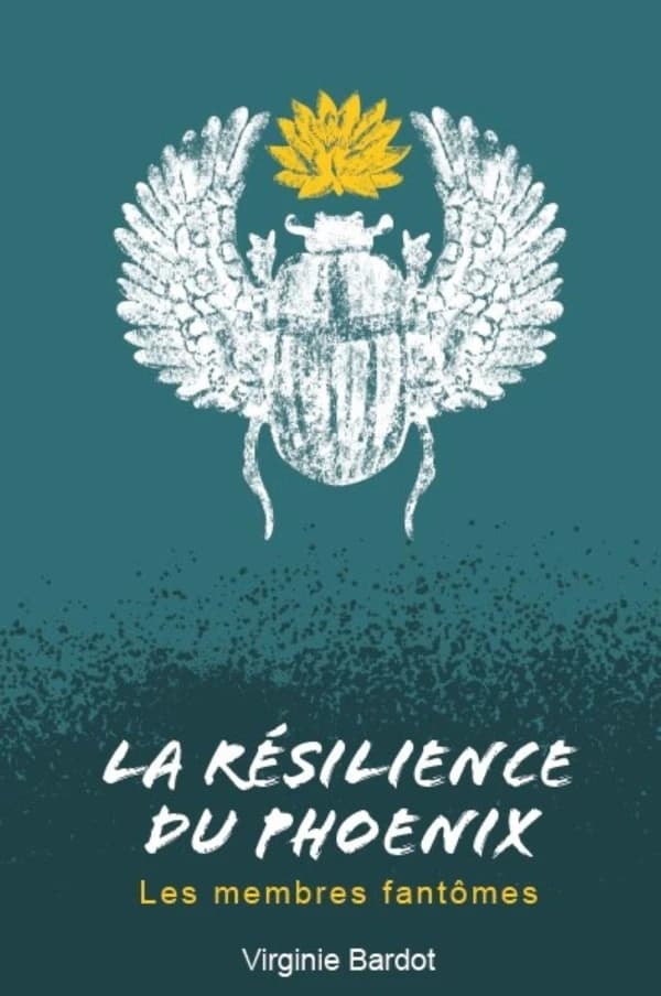 La résilience du phoenix : les membres fantômes. Tome 2