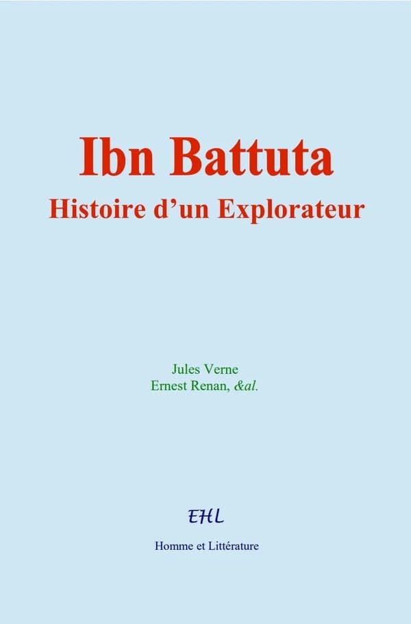 Ibn Battuta : Histoire d'un Explorateur