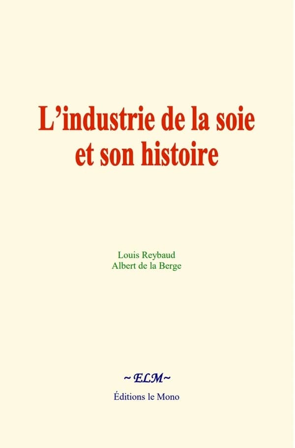 L'industrie de la soie et son histoire