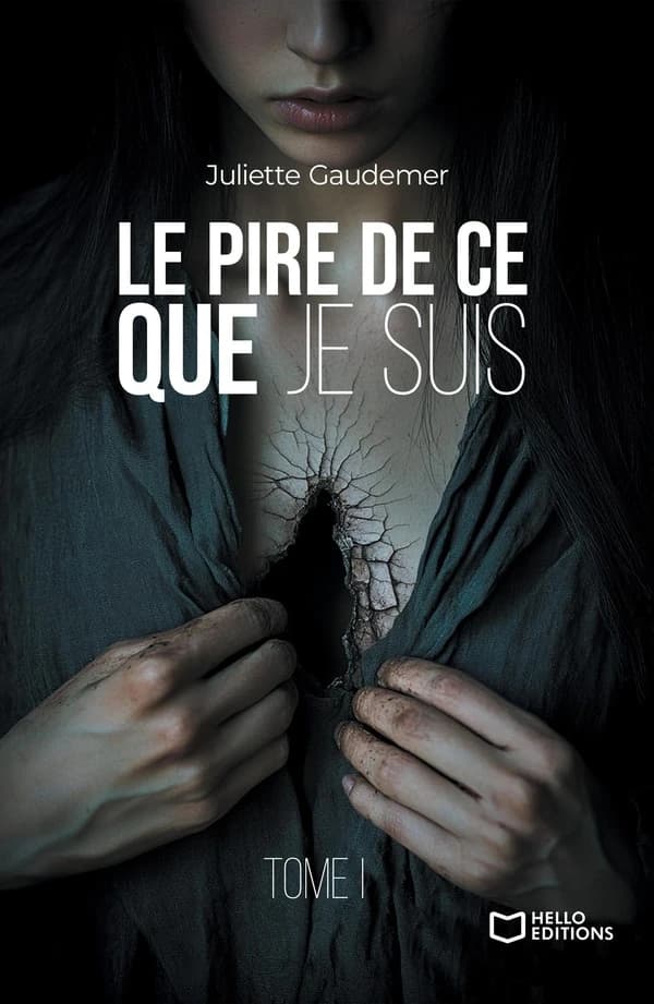 Le pire de ce que je suis. Tome I