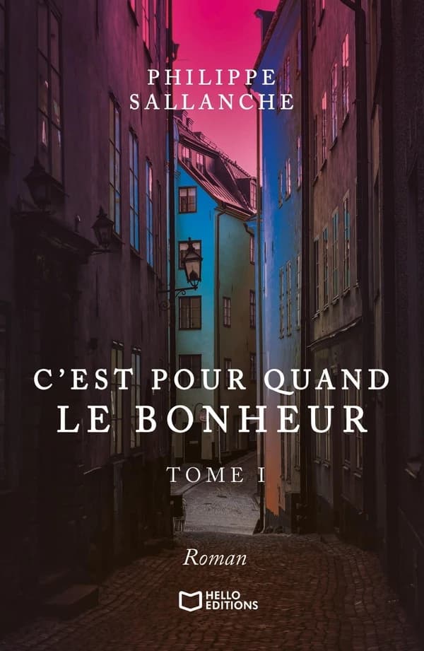 C'est pour quand le Bonheur. Tome I