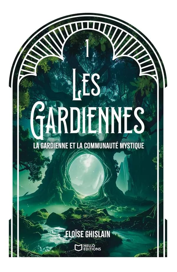 La gardienne et la communauté mystique. T. 01I, Les Gardiennes