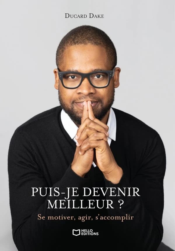 Puis-je devenir meilleur ? : se motiver, agir, s'accomplir