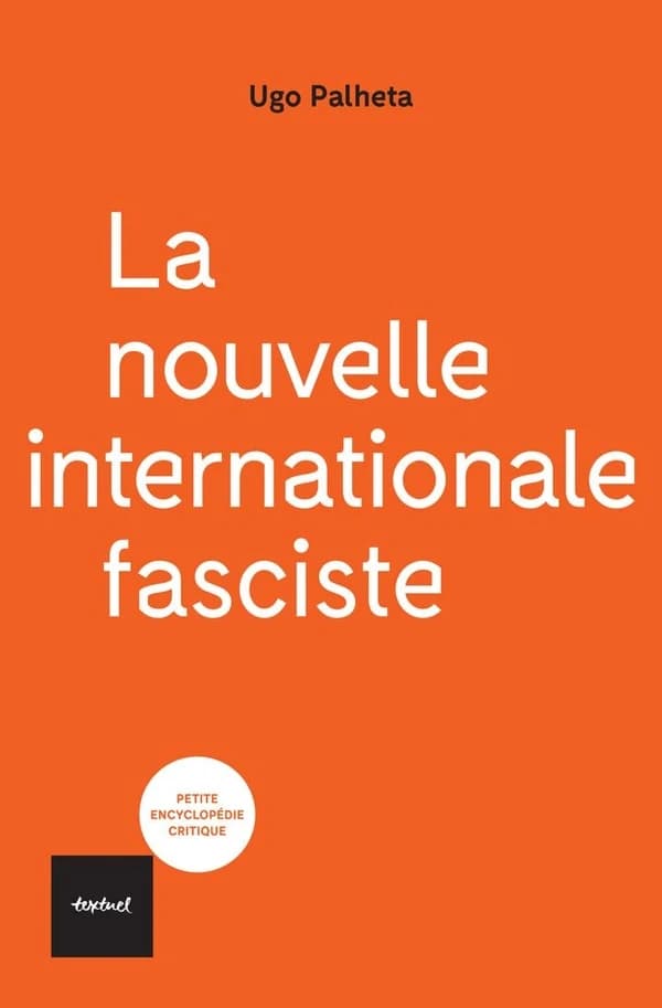 La nouvelle internationale fasciste (Nouvelle éd.) Ugo Palheta
