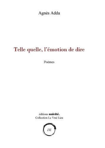 Telle quelle, l'émotion de dire