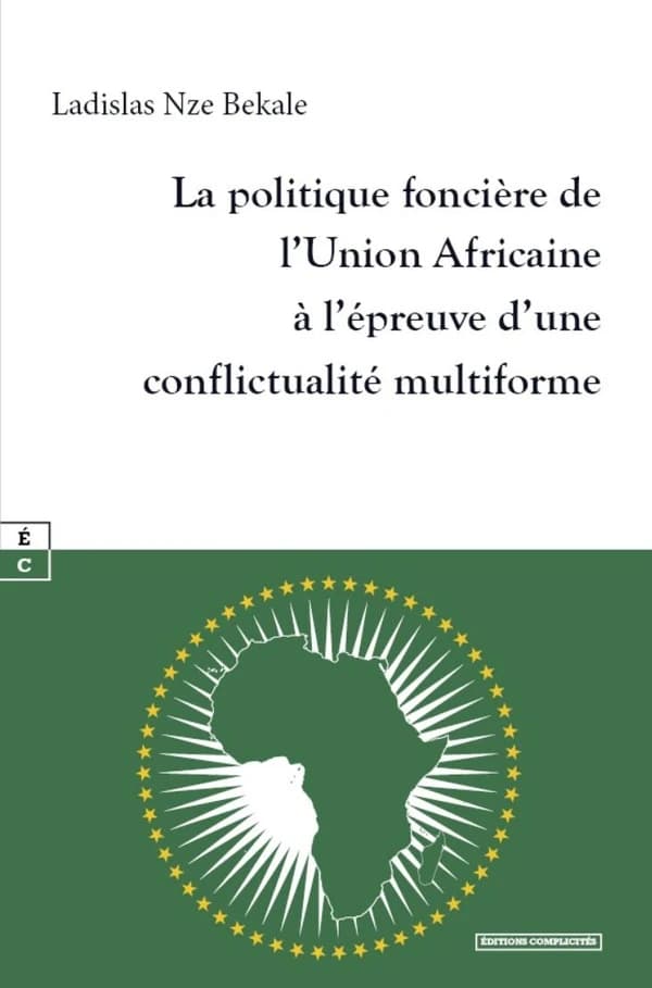 La politique foncière de l'Union africaine à l'épreuve d'une conflictualité multiforme