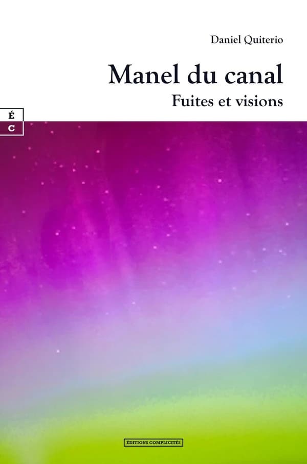 Manel du canal : Fuites et visions
